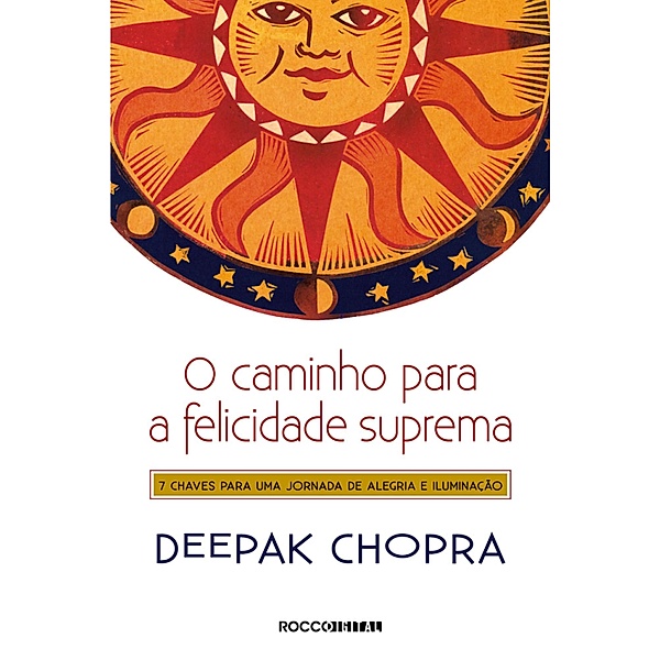 O caminho para a felicidade suprema, Deepak Chopra