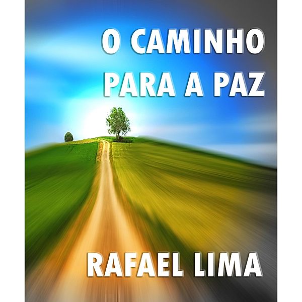O Caminho Para a Paz, Rafael Lima