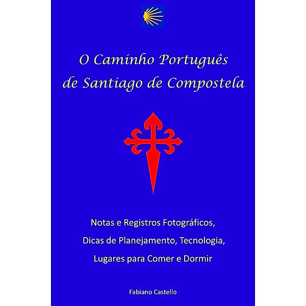 O Caminho Português de Santiago de Compostela, Fabiano Castello