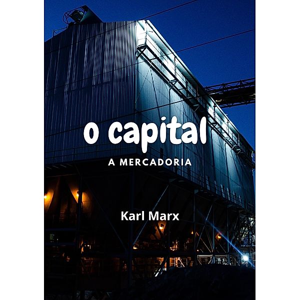 O Capital, Karl Marx