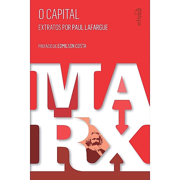 O capital - Extratos por Paul Lafargue, Paul Lafargue, Karl Marx
