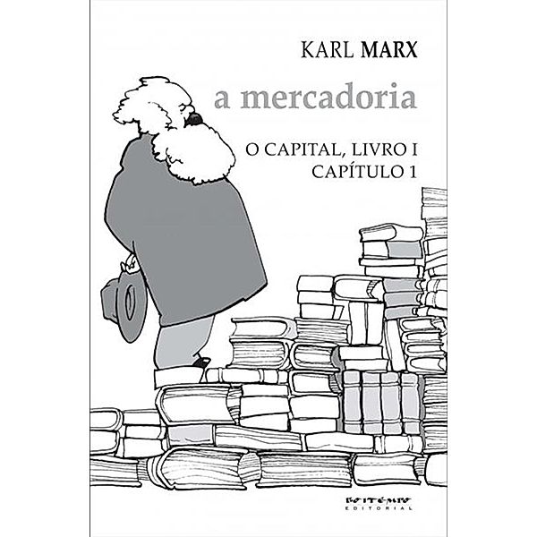 O Capital - livro 1 - capítulo 1, Karl Marx