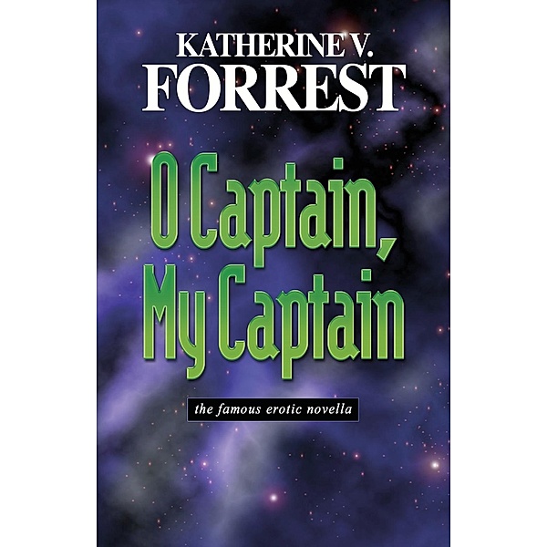 O Captain, My Captain, Katherine V. Forrest