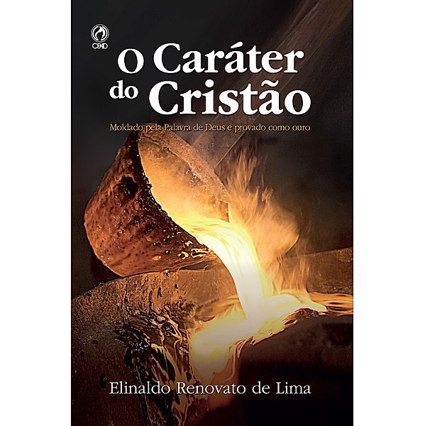 O Caráter do Cristão, Elinaldo Renovato de Lima