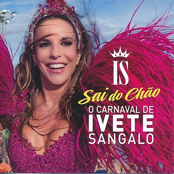 O Carnaval Do Ivete, Ivete Sangalo