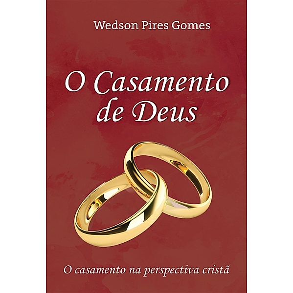 O Casamento de Deus, Wedson Gomes