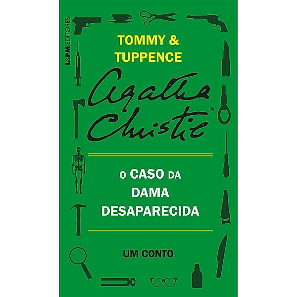 O caso da dama desaparecida: Um conto de Tommy e Tuppence, Agatha Christie