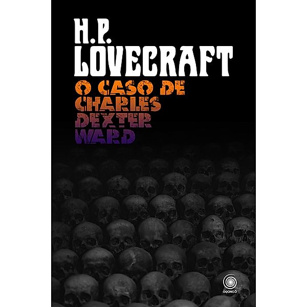 O Caso de Charles Dexter Ward, H. P. Lovecraft