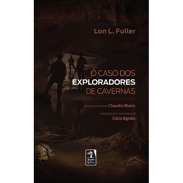 O caso dos exploradores de cavernas, Lon L. Fuller