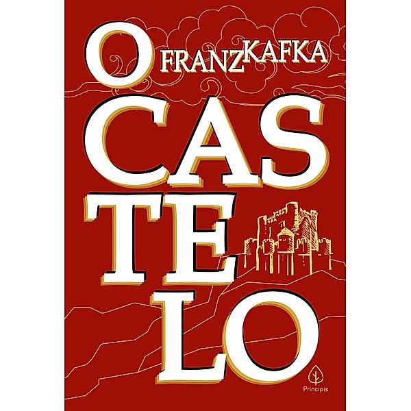 O castelo / Clássicos da literatura mundial, Franz Kafka