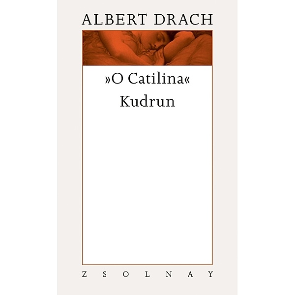 O Catilina / Kudrun, Albert Drach