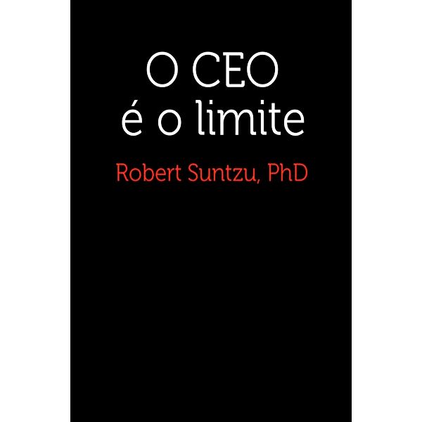 O CEO é o limite, Robert Suntzu