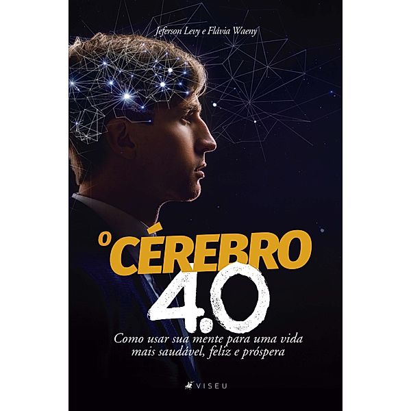 O cérebro 4.0, Jeferson Levy, Flávia Waeny