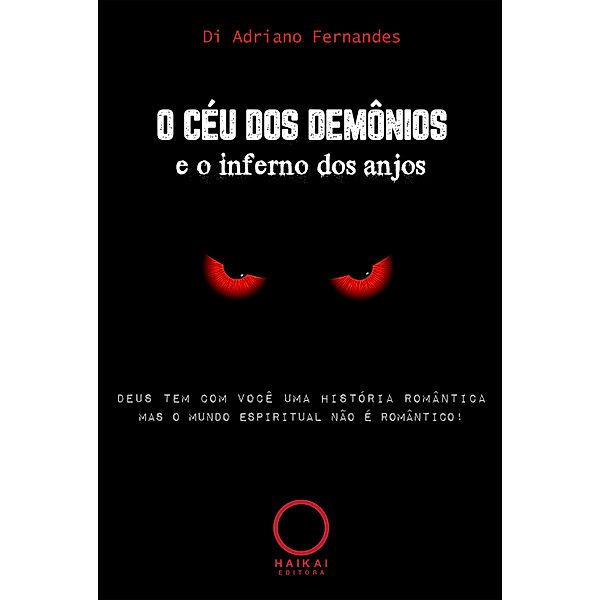 O céu dos demônios e o inferno dos anjos, Di Adriano Fernandes