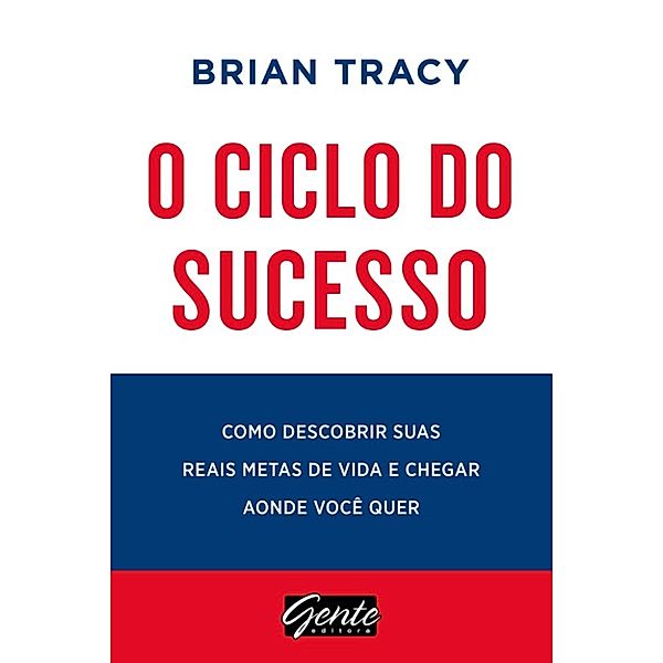 O ciclo do sucesso, Brian Tracy