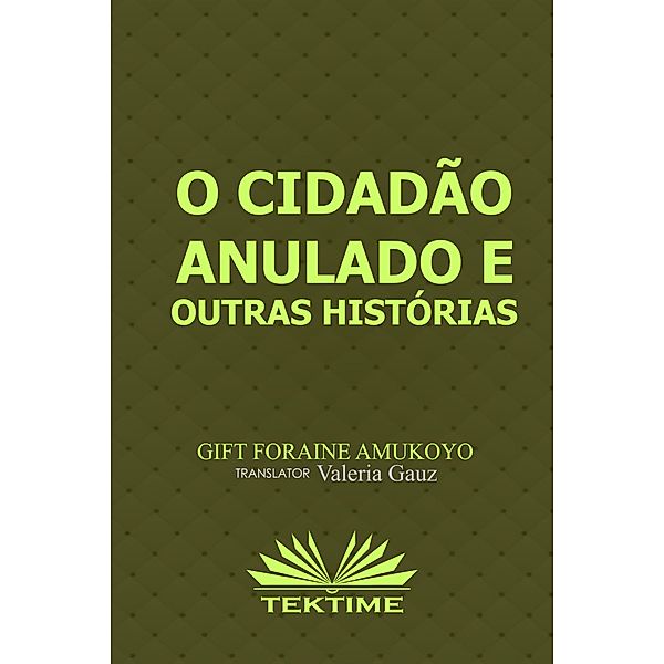 O Cidadão Anulado E Outras Histórias, Gift Foraine Amukoyo