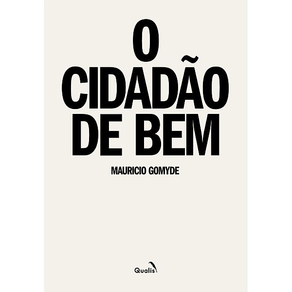 O cidadão de bem, Maurício Gomyde