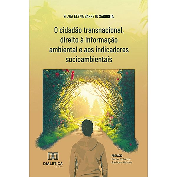 O cidadão transnacional, direito à informação ambiental e aos indicadores socioambientais, Silvia Elena Barreto Saborita