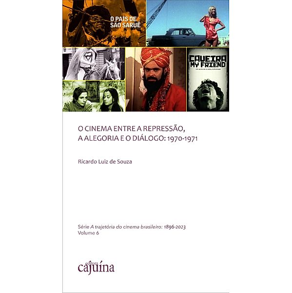 O cinema entre a repressão, a alegoria e o diálogo: 1970-1971, Ricardo Luiz de Souza