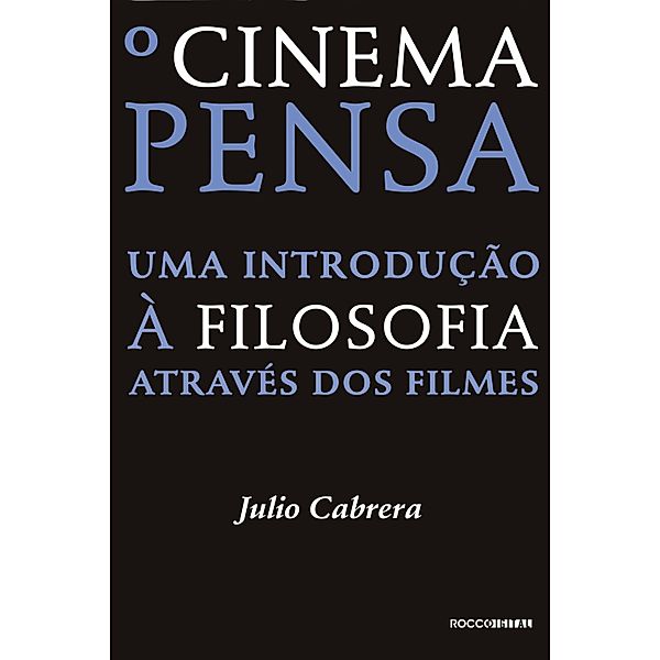 O cinema pensa, Julio Cabrera