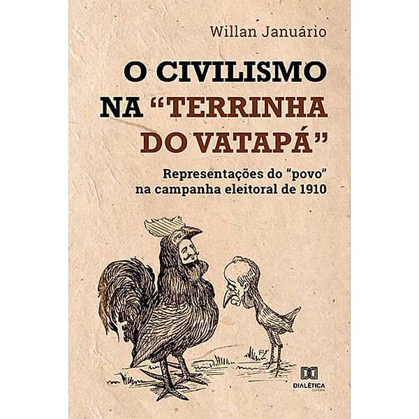 O Civilismo na terrinha do vatapá, Willan Januário