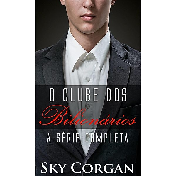 O Clube dos Bilionarios: A Serie Completa / Babelcube, Sky Corgan