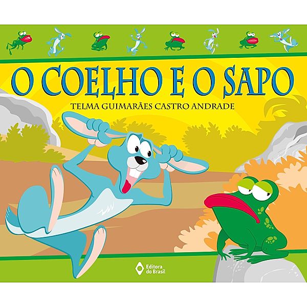 O coelho e o sapo / Que Animal!, Telma Guimarães Castro Andrade