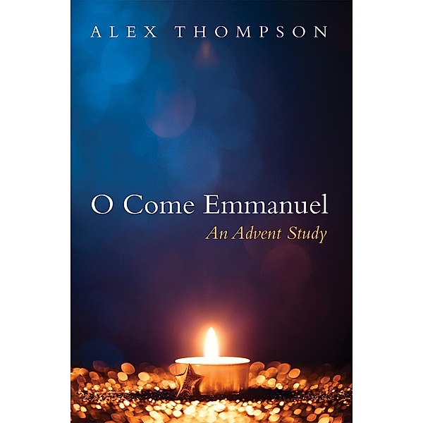 O Come Emmanuel, Alex Thompson