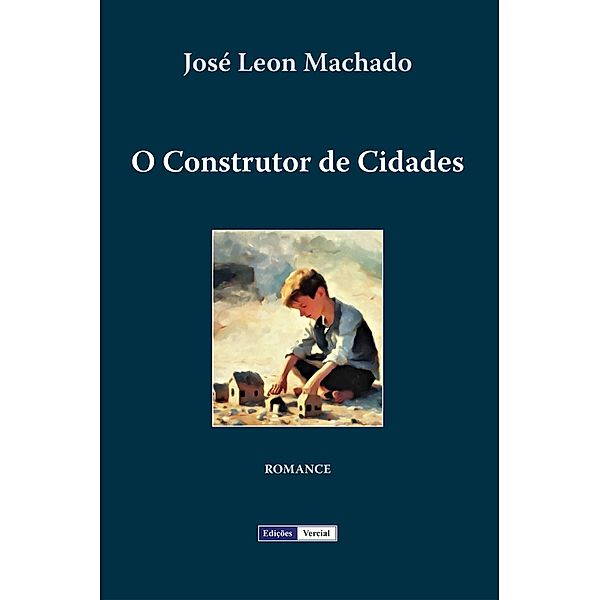 O Construtor de Cidades, José Leon Machado