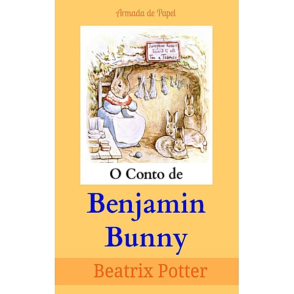 O Conto de Benjamin Bunny, Beatrix Potter