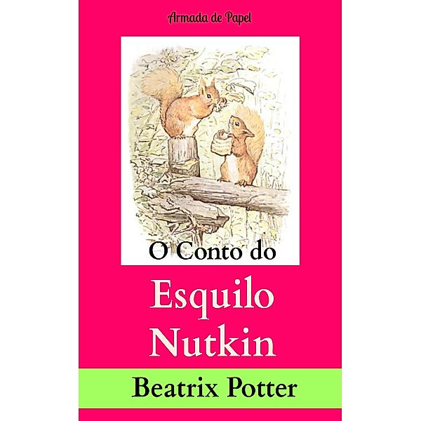 O Conto do Esquilo Nutkin, Beatrix Potter