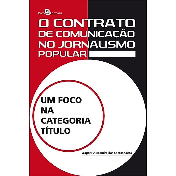 O contrato de comunicação no jornalismo popular, Wagner Alexandre Dos Santos Costa