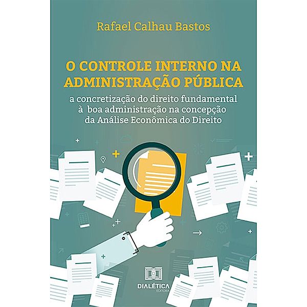 O Controle Interno na Administração Pública, Rafael Calhau Bastos