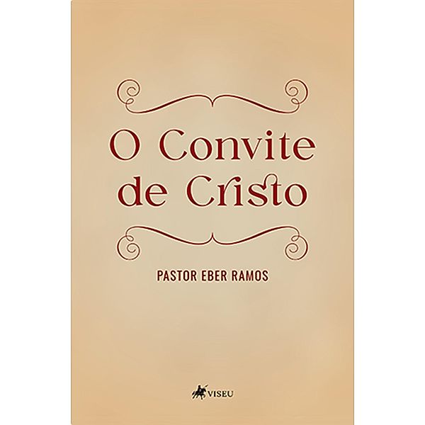 O Convite de Cristo, Pastor Eber Ramos