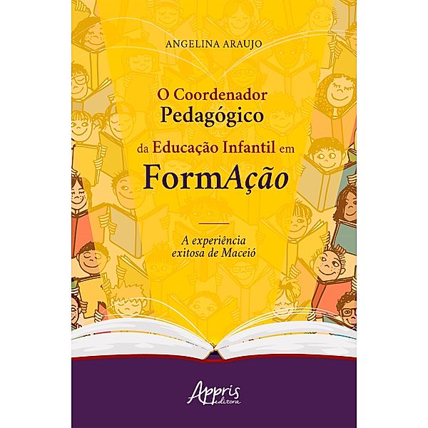 O coordenador pedagógico da educação infantil em formação: a experiência exitosa de Maceió, Angelina Araujo