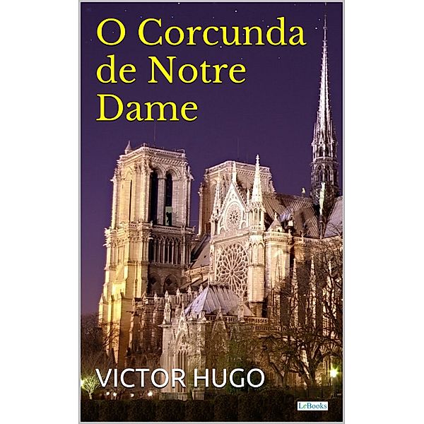O Corcunda de Notre Dame / Grandes Clássicos, Victor Hugo