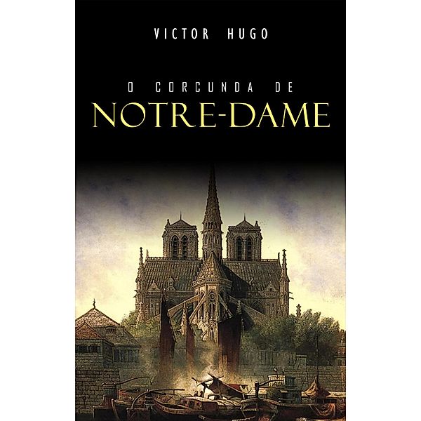 O Corcunda de Notre-Dame / Mimetica, Hugo Victor Hugo