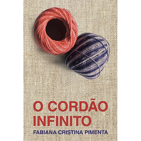 O Cordão Infinito (The Infinite Cord), Fabiana Cristina Pimenta