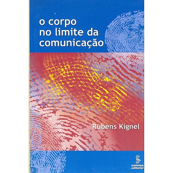 O corpo no limite da comunicação, Rubens Kignel