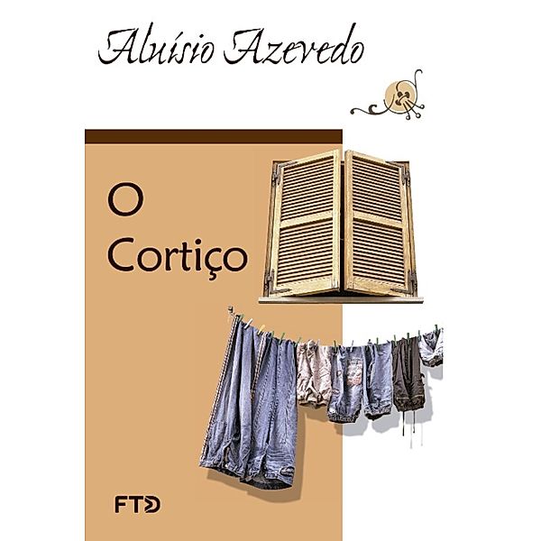 O cortiço / Grandes leituras, Aluísio Azevedo