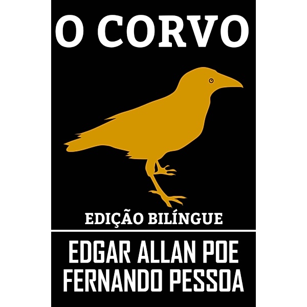 O CORVO, Edgar Allan Poe, Fernando Pessoa