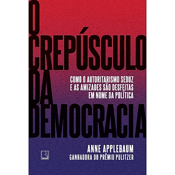 O crepúsculo da democracia, Anne Applebaum