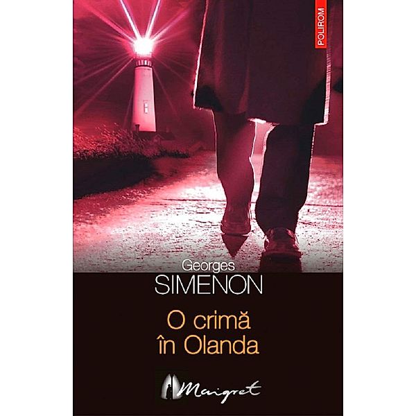 O crima în Olanda / Seria Maigret, Georges Simenon