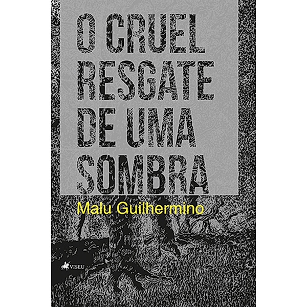 O cruel resgate de uma sombra, Malu Guilhermino
