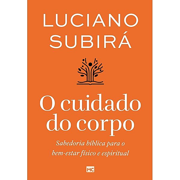 O cuidado do corpo, Luciano Subirá