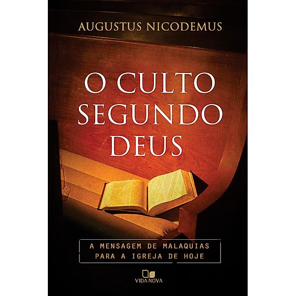 O culto segundo Deus, Augustus Nicodemus