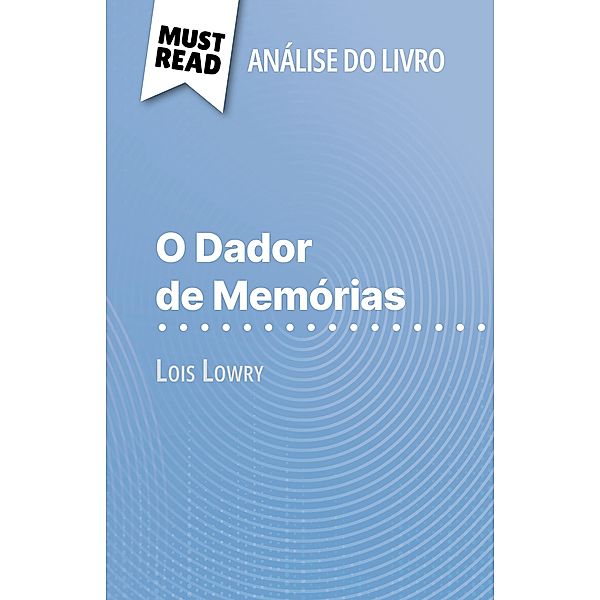 O Dador de Memórias de Lois Lowry (Análise do livro), Yann Dalle