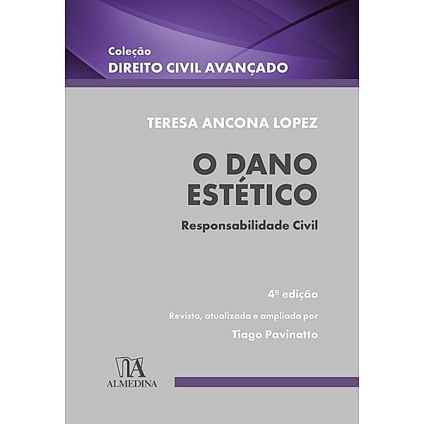 O Dano Estético / Direito Civil Avançado, Teresa Ancona Lopez