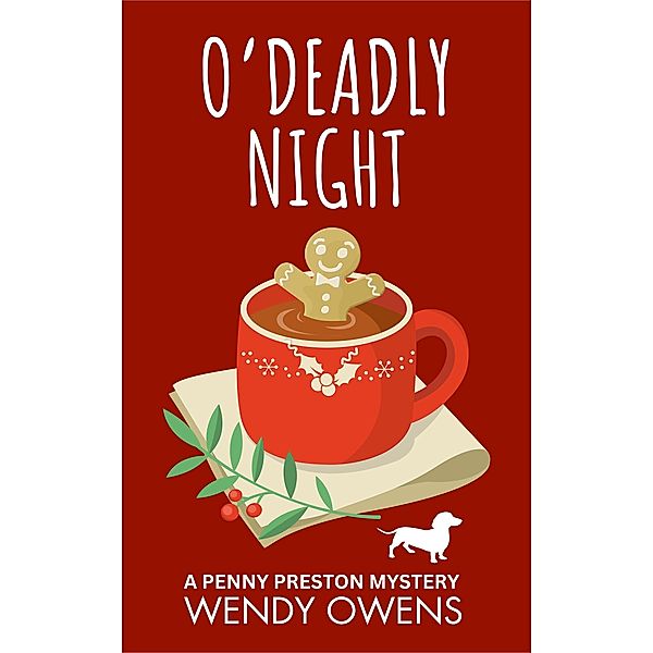 O' Deadly Night (A Penny Preston Cozy Mystery, #2) / A Penny Preston Cozy Mystery, Wendy Owens