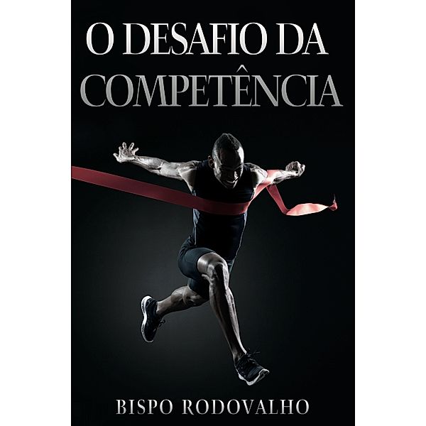 O desafio da competência, Robson Rodovalho